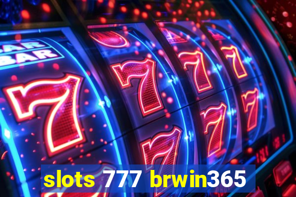 slots 777 brwin365